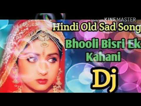 DJ song Bhuli bisri ek kahani fir aaye ek rog purani hd