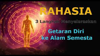 Rahasia 3 Langkah Menyelaraskan Getaran Diri Ke Alam Semesta  The Law Of Vibration
