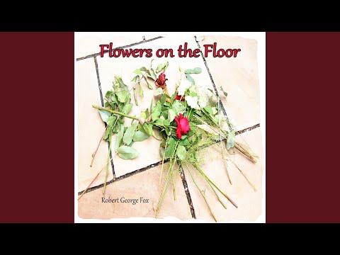 Flowers On The Floor