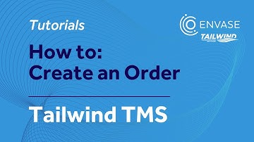 How to Create an Order | Tailwind TMS Tutorials