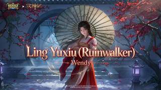 Preview | Wendy - Ling Yuxiu (Ruinwalker) | Heroes Evolved | NetDragon