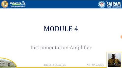 Lecture video_18EC42_Module4_Instrumentation Amplifier_A Poonguzhali