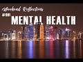 Weekend reflection series  episode 1  mental health  twogethergoesto