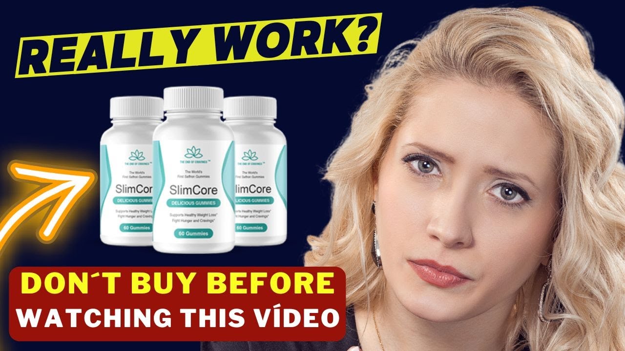 🔴 SLIMCORE GUMMIES REVIEW - Slimcore Gummies Truth - Slimcore Sincere Review
