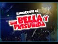 TAN BELLA Y PRESUMIDA - LOS KACHARRITOS RS