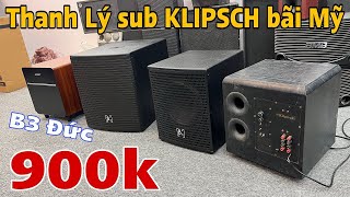 Thanh lý sub Klipsch bãi Mỹ xịn 100%,  Sub Bose và sub B3 hàng khủng giá Rẻ cực chất | lh 0888915888
