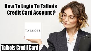 How to Login to Talbots Credit Card Account? | Talbots Credit Card