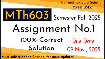 mth603 Assignment 1 solution current semester fall 2025 | Sabiha Qazi #mth603 #maths