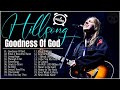 Best Christian Hillsong Songs 2023 Non Stop Worship Music Playlist // Goodness of God