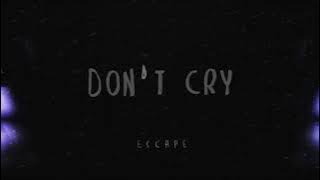 escape - don’t cry 1 ЧАС