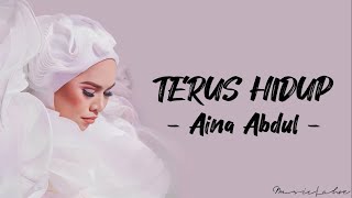 Aina Abdul - 'TERUS HIDUP' lirik [AJL Ver]