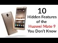 10 Hidden Features of the Huawei Mate 9 You Don't Know About