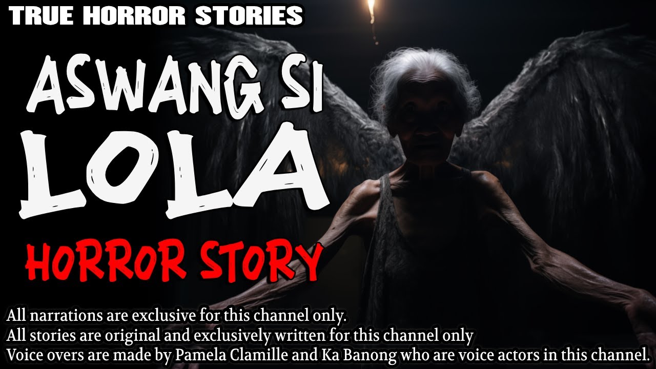 ASWANG SI LOLA HORROR STORY | True Horror Stories | Tagalog Horror