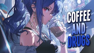 Nightcore - Coffee And Drugs | Stileto ft. TIMMS [Sped Up]