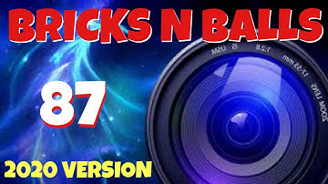 Bricks N Balls Level 87             2020 Version  No Power-Ups