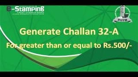 Generate Challan Form 32-A Above and Equal to Rs 500 | Generate Challan Form 32-A | E Stamp Paper