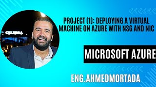 Project (1): Deploying a Virtual Machine on Azure with NSG and NIC