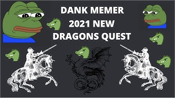 DANK MEMERS DRAGON QUEST IS BACK IN TOWN! (how to get a pet dragon dank memer 2021)