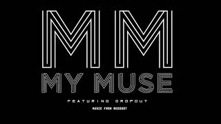 DropOut - My Muse (Official Audio)