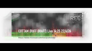 Cottam (Ruff Draft) Live House music set