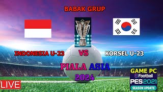 INDONESIA U-23 VS KOREA SELATAN U-23 ( PEREMPAT FINAL PIALA ASIA U-23 2024, GAMEPLAY PES 2021)