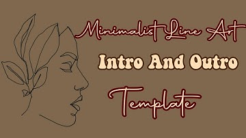 minimalist line art intro with outro template *no credit needed*