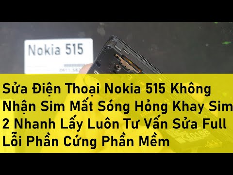 Video Sửa Điện Thoại Nokia 515 Không Nhận Sim Mất Sóng Hỏng... - youtube
