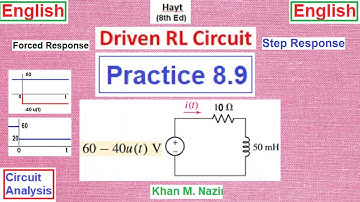 (E)LCA(H) Practice 8.9 || Driven (Forced or Step Response) RL Circuit ||(with example 8.7)