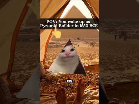 you woke up as pyramid builder ???? #funny #memes