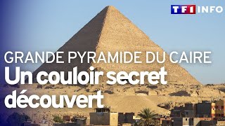 Un passage caché de 9 mètres de long découvert dans la Grande Pyramide du Caire