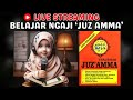 🔴Live Belajar Ngaji Juz Amma - Juz 30 (Bagian 1) - Mudah Diikuti Untuk Pemula