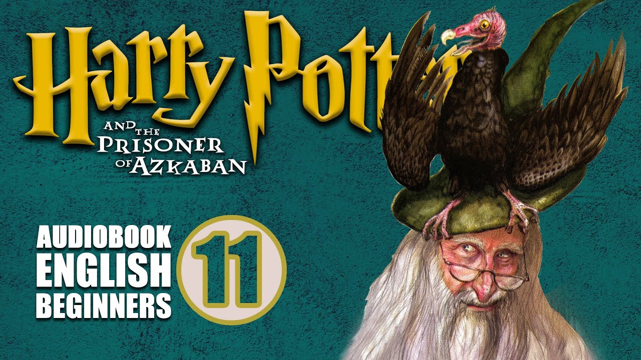 ⚡Harry Potter Book 3 CH 11⚡AZKABAN 👻🧙 Reading for English