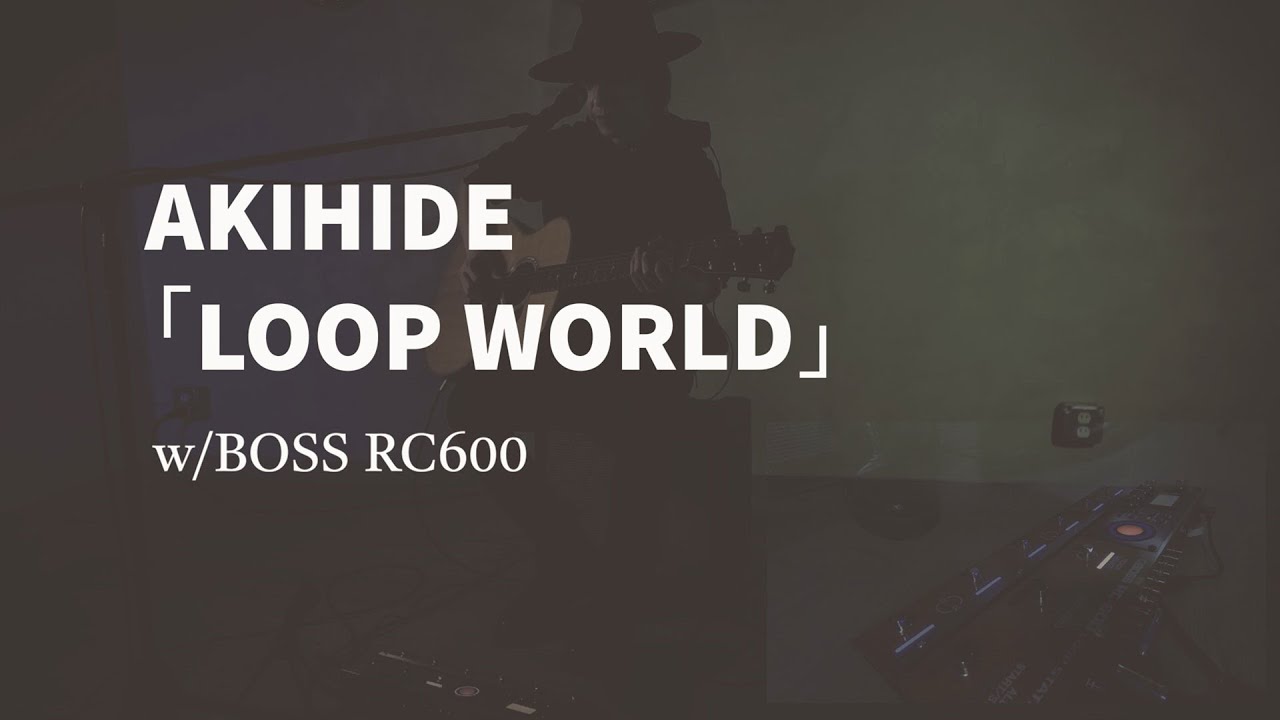 AKIHIDE「LOOP WORLD」-Angya Style-