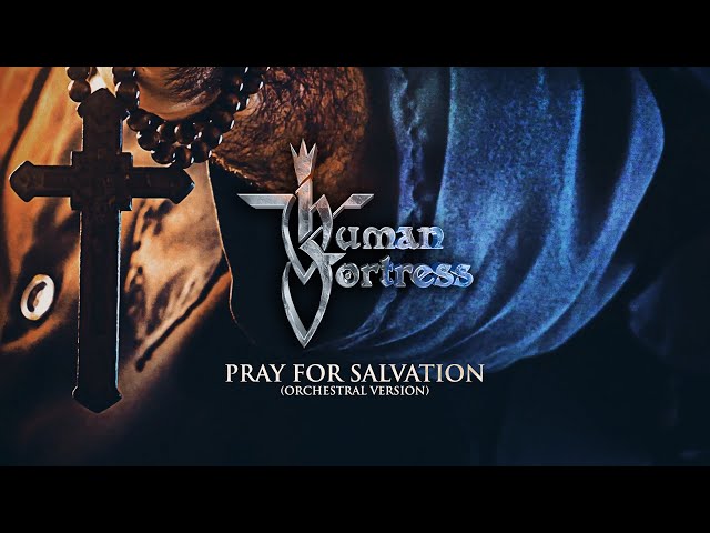 Human Fortress - Pray for Salvation