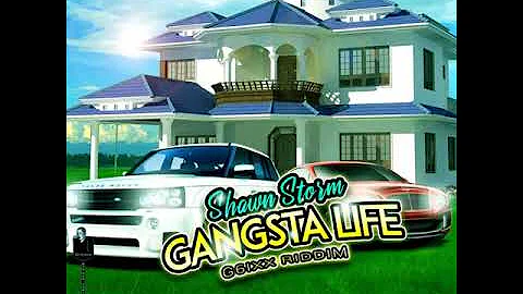 Shawn Storm - Gangsta Life (Official Audio) - G6IXX RIDDIM