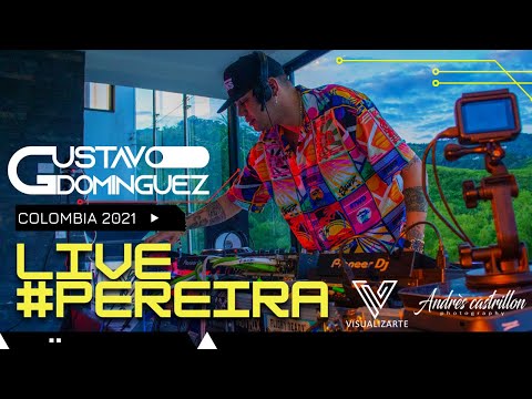 Gustavo Dominguez - Live #Pereira (Colombia 2021)