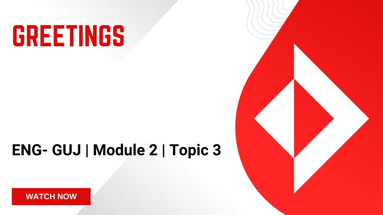 [GUJ-ENG-M2-T3] Greetings