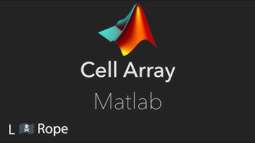 Cell Arrays in Matlab
