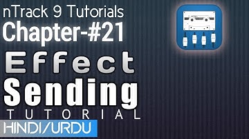 nTrack 9 Tutorials | Chapter - #21 | Effect-Sending | aux tutorial, advanced audio editing tutorial.