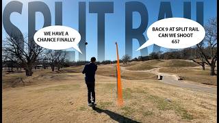 Split Rail Back 9 Can we Break 65?