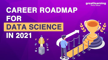 Career Roadmap for Data Science in 2022 | How to Become a Data Scientist in 2022? | Great Learning