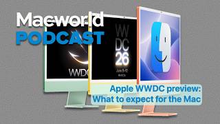 WWDC26 preview: macOS and Mac hardware