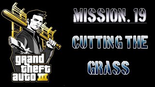 Download lagu GTA 3 - Mission - 19 CUTTING THE GRASS (1080p)(60 FPS)