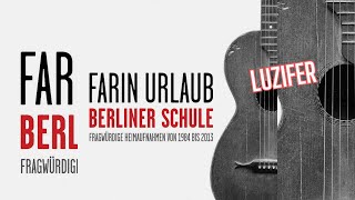 Farin Urlaub - Luzifer - 2000 - (aus dem Album &quot;Berliner Schule&quot; von 2017)