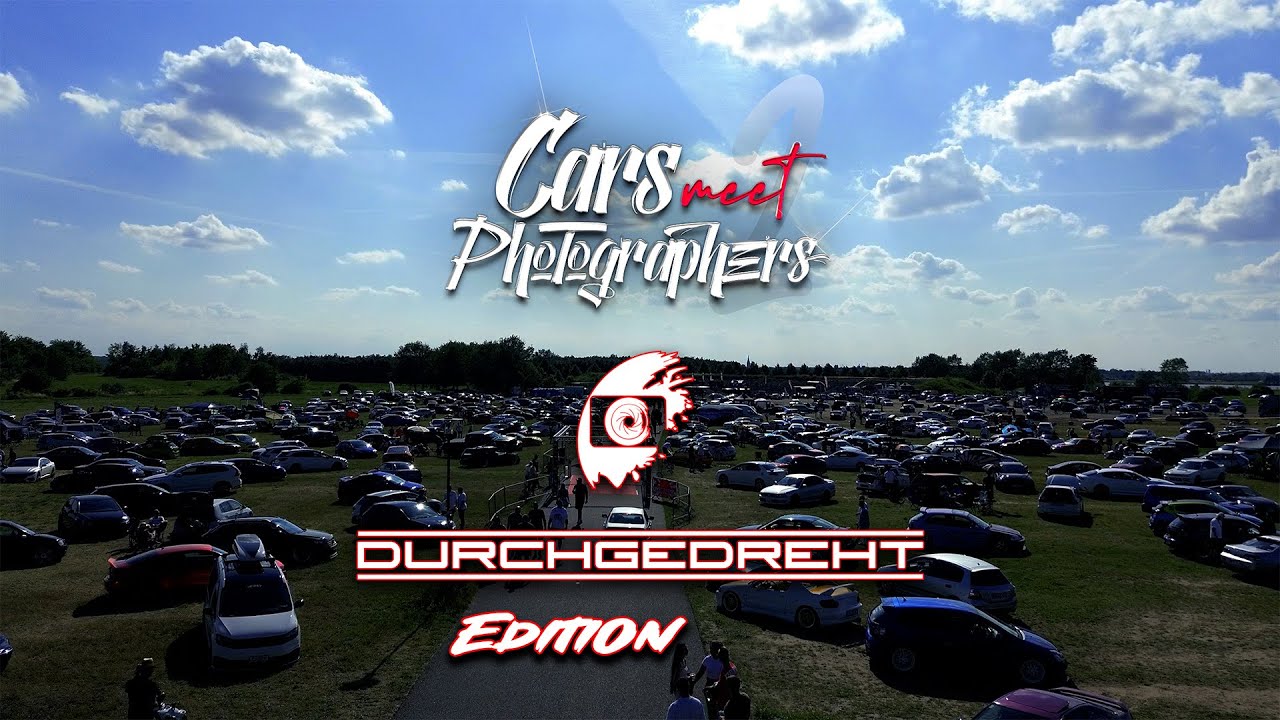 "Cars meet Photographers 2" Aftermovie Durchgedreht Edition