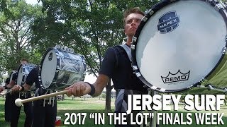 DCI 2017: JERSEY SURF In the Lot (FINALS WEEK)