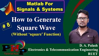 Matlab for Signals & Systems 8 : How to Generate Square Wave (Without 'square' Function)