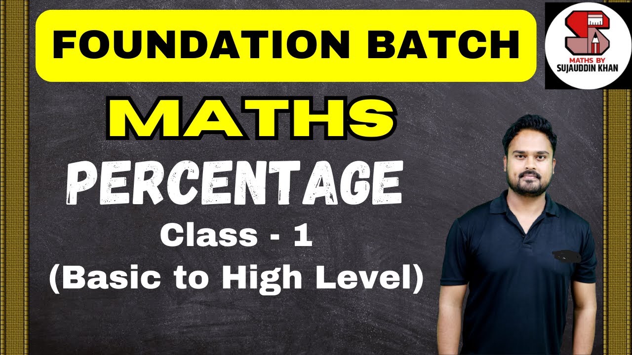 MATHS FOUNDATION FREE BATCH || PERCENTAGE LECTURE - 1 | SSC EXAMS ...
