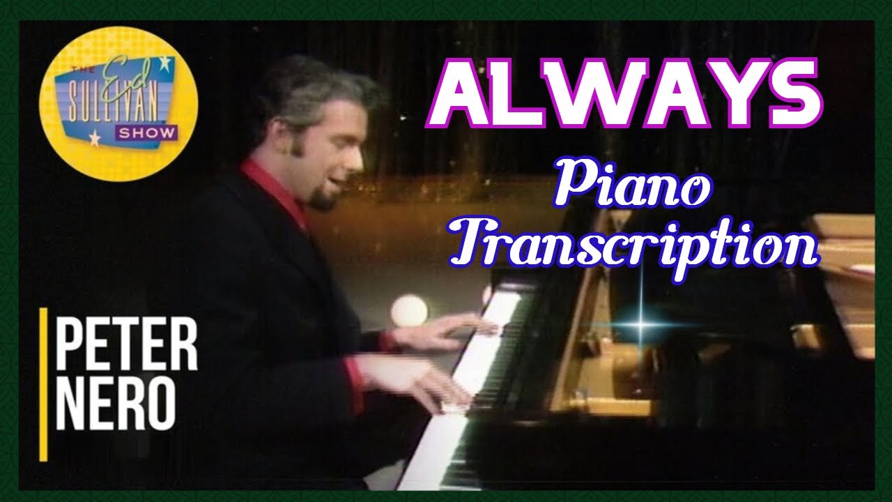 PETER NERO (ALWAYS) PIANO TRANSCRIPTION