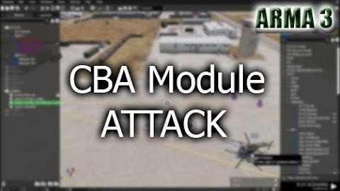 ARMA3 (SP) CBA Attack Module